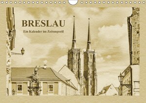 Buchcover Breslau - Ein Kalender im Zeitungsstil (Wandkalender 2018 DIN A4 quer) | Gunter Kirsch | EAN 9783669245043 | ISBN 3-669-24504-9 | ISBN 978-3-669-24504-3