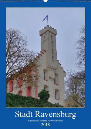 Buchcover Stadt Ravensburg (Wandkalender 2018 DIN A2 hoch) | Kattobello | EAN 9783669259781 | ISBN 3-669-25978-3 | ISBN 978-3-669-25978-1