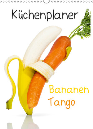 Buchcover Bananen Tango - Küchenplaner (Wandkalender 2019 DIN A3 hoch) | Jan Becke | EAN 9783669528757 | ISBN 3-669-52875-X | ISBN 978-3-669-52875-7