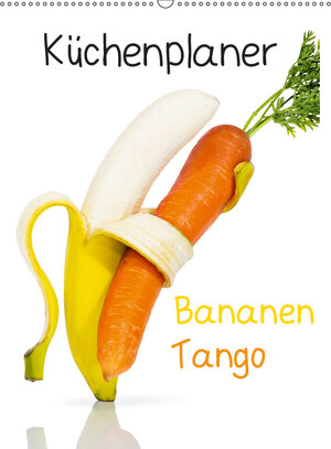 Buchcover Bananen Tango - Küchenplaner (Wandkalender 2019 DIN A2 hoch) | Jan Becke | EAN 9783669528764 | ISBN 3-669-52876-8 | ISBN 978-3-669-52876-4