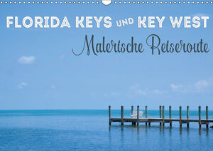 Buchcover FLORIDA KEYS UND KEY WEST Malerische Reiseroute (Wandkalender 2019 DIN A3 quer) | Melanie Viola | EAN 9783669669566 | ISBN 3-669-66956-6 | ISBN 978-3-669-66956-6