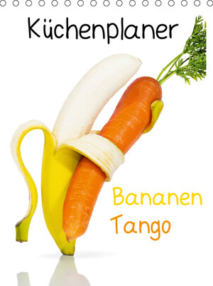 Buchcover Bananen Tango - Küchenplaner (Tischkalender 2020 DIN A5 hoch) | Jan Becke | EAN 9783670406730 | ISBN 3-670-40673-5 | ISBN 978-3-670-40673-0