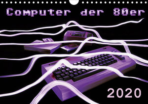 Buchcover Computer der 80er (Wandkalender 2020 DIN A4 quer) | Reiner Silberstein | EAN 9783670967576 | ISBN 3-670-96757-5 | ISBN 978-3-670-96757-6