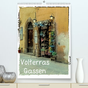 Buchcover Volterras Gassen (Premium, hochwertiger DIN A2 Wandkalender 2020, Kunstdruck in Hochglanz) | Gabi Hampe | EAN 9783671355082 | ISBN 3-671-35508-5 | ISBN 978-3-671-35508-2