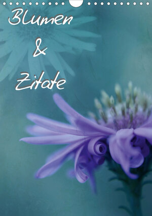 Buchcover Blumen & Zitate (Wandkalender 2021 DIN A4 hoch) | Christine Bässler | EAN 9783671597475 | ISBN 3-671-59747-X | ISBN 978-3-671-59747-5