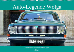 Buchcover Auto-Legende Wolga - Ein Oldtimer aus der UdSSR auf Kuba (Wandkalender 2021 DIN A2 quer) | Henning von Löwis of Menar | EAN 9783671928347 | ISBN 3-671-92834-4 | ISBN 978-3-671-92834-7