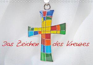 Buchcover Das Zeichen des Kreuzes (Wandkalender 2021 DIN A4 quer) | Lilo Kapp | EAN 9783671950133 | ISBN 3-671-95013-7 | ISBN 978-3-671-95013-3