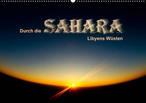 Buchcover Durch die SAHARA - Libyens Wüsten (Wandkalender 2021 DIN A2 quer) | Gert Stephan | EAN 9783672090272 | ISBN 3-672-09027-1 | ISBN 978-3-672-09027-2