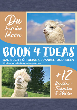 Buchcover BOOK 4 IDEAS modern | Eintragbuch mit Bildern: Alpakas - Wuschelköpfe aus den Anden  | EAN 9783672469306 | ISBN 3-672-46930-0 | ISBN 978-3-672-46930-6