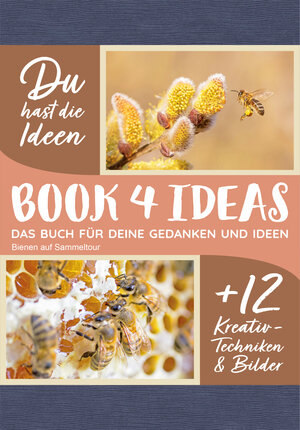 Buchcover BOOK 4 IDEAS modern | Eintragbuch mit Bildern: Bienen auf Sammeltour  | EAN 9783672469320 | ISBN 3-672-46932-7 | ISBN 978-3-672-46932-0