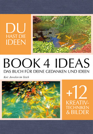Buchcover BOOK 4 IDEAS classic | Projektbuch mit Bildern: Koi: Juwelen im Teich  | EAN 9783672469375 | ISBN 3-672-46937-8 | ISBN 978-3-672-46937-5