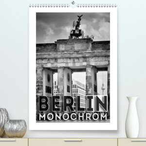 Buchcover BERLIN in Monochrom (Premium, hochwertiger DIN A2 Wandkalender 2021, Kunstdruck in Hochglanz) | Melanie Viola | EAN 9783672562038 | ISBN 3-672-56203-3 | ISBN 978-3-672-56203-8