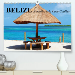 Buchcover Belize. Karibik-Perle Caye Caulker (Premium, hochwertiger DIN A2 Wandkalender 2021, Kunstdruck in Hochglanz) | Elisabeth Stanzer | EAN 9783672562052 | ISBN 3-672-56205-X | ISBN 978-3-672-56205-2