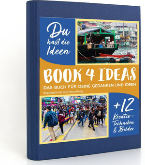 Buchcover BOOK 4 IDEAS modern | Impressionen aus Hong Kong, Notizbuch, Bullet Journal mit Kreativitätstechniken und Bildern, DIN A5  | EAN 9783672681333 | ISBN 3-672-68133-4 | ISBN 978-3-672-68133-3