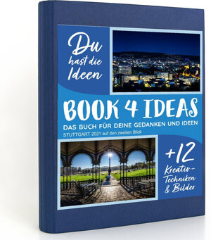 Buchcover BOOK 4 IDEAS modern | STUTTGART 2021 auf den zweiten Blick, Notizbuch, Bullet Journal mit Kreativitätstechniken und Bildern, DIN A5  | EAN 9783672689582 | ISBN 3-672-68958-0 | ISBN 978-3-672-68958-2