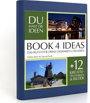 Buchcover BOOK 4 IDEAS classic | Schönes Kleve bei Tag und Nacht, Notizbuch, Bullet Journal mit Kreativitätstechniken und Bildern, DIN A5  | EAN 9783672749231 | ISBN 3-672-74923-0 | ISBN 978-3-672-74923-1