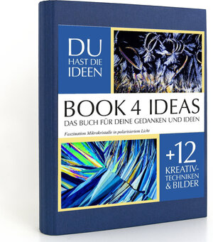 Buchcover BOOK 4 IDEAS classic | Faszination Mikrokristalle in polarisiertem Licht, Notizbuch, Bullet Journal mit Kreativitätstechniken und Bildern, DIN A5  | EAN 9783672751180 | ISBN 3-672-75118-9 | ISBN 978-3-672-75118-0