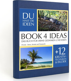 Buchcover BOOK 4 IDEAS classic | Florida - Sonne, Strände und Naturparks, Notizbuch, Bullet Journal mit Kreativitätstechniken und Bildern, DIN A5  | EAN 9783672773083 | ISBN 3-672-77308-5 | ISBN 978-3-672-77308-3