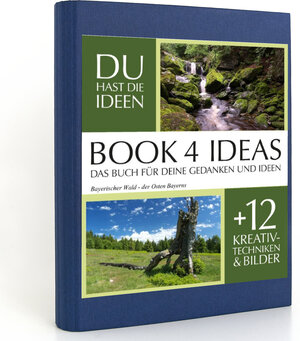 Buchcover BOOK 4 IDEAS classic | Bayerischer Wald - der Osten Bayerns, Notizbuch, Bullet Journal mit Kreativitätstechniken und Bildern, DIN A5  | EAN 9783672777326 | ISBN 3-672-77732-3 | ISBN 978-3-672-77732-6