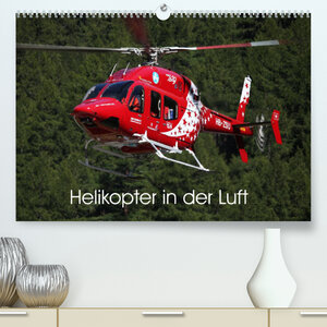 Buchcover Helikopter in der Luft (Premium, hochwertiger DIN A2 Wandkalender 2022, Kunstdruck in Hochglanz) | Matthias Hansen | EAN 9783672797546 | ISBN 3-672-79754-5 | ISBN 978-3-672-79754-6