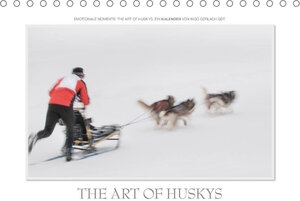 Buchcover Emotionale Momente: The Art of Huskys. / CH-Version (Tischkalender 2022 DIN A5 quer) | Ingo Gerlach GDT | EAN 9783673057540 | ISBN 3-673-05754-5 | ISBN 978-3-673-05754-0