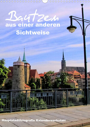 Buchcover Bautzen aus einer anderen Sichtweise (Wandkalender 2022 DIN A3 hoch) | René Döring | EAN 9783673068065 | ISBN 3-673-06806-7 | ISBN 978-3-673-06806-5