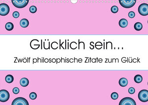 Buchcover Glücklich sein... Zwölf philosophische Zitate zum Glück (Wandkalender 2022 DIN A3 quer) | N N | EAN 9783673459634 | ISBN 3-673-45963-5 | ISBN 978-3-673-45963-4