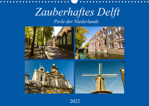Buchcover Zauberhaftes Delft - Perle der Niederlande (Wandkalender 2022 DIN A3 quer) | Markus W. Lambrecht | EAN 9783673529689 | ISBN 3-673-52968-4 | ISBN 978-3-673-52968-9