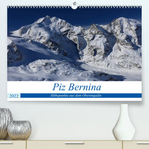 Buchcover Piz Bernina - Höhepunkte aus dem Oberengadin (Premium, hochwertiger DIN A2 Wandkalender 2022, Kunstdruck in Hochglanz) | Bertold Ries | EAN 9783673549519 | ISBN 3-673-54951-0 | ISBN 978-3-673-54951-9