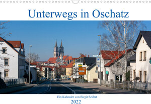 Buchcover Unterwegs in Oschatz (Wandkalender 2022 DIN A3 quer) | Birgit Seifert | EAN 9783673619700 | ISBN 3-673-61970-5 | ISBN 978-3-673-61970-0