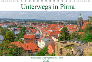 Buchcover Unterwegs in Pirna (Tischkalender 2022 DIN A5 quer) | Birgit Harriette Seifert | EAN 9783673765339 | ISBN 3-673-76533-7 | ISBN 978-3-673-76533-9