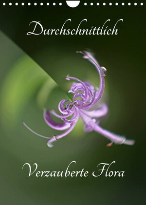 Buchcover Durchschnittlich - Verzauberte Flora (Wandkalender 2022 DIN A4 hoch) | Renate Grobelny | EAN 9783673889301 | ISBN 3-673-88930-3 | ISBN 978-3-673-88930-1