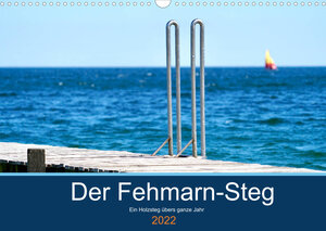Buchcover Der Fehmarn-Steg (Wandkalender 2022 DIN A3 quer) | Mirko Kaminski | EAN 9783673959141 | ISBN 3-673-95914-X | ISBN 978-3-673-95914-1