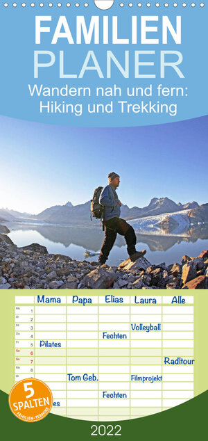 Buchcover Wandern nah und fern: Hiking und Trekking - Familienplaner hoch (Wandkalender 2022 , 21 cm x 45 cm, hoch) | CALVENDO | EAN 9783673959691 | ISBN 3-673-95969-7 | ISBN 978-3-673-95969-1