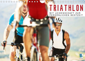 Buchcover Triathlon: Mit Leidenschaft zur persönlichen Bestzeit (Wandkalender 2022 DIN A4 quer) | CALVENDO | EAN 9783674029461 | ISBN 3-674-02946-4 | ISBN 978-3-674-02946-1