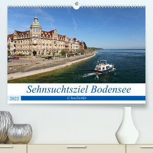 Buchcover Sehnsuchtsziel Bodensee (Premium, hochwertiger DIN A2 Wandkalender 2022, Kunstdruck in Hochglanz) | U boeTtchEr | EAN 9783674039651 | ISBN 3-674-03965-6 | ISBN 978-3-674-03965-1