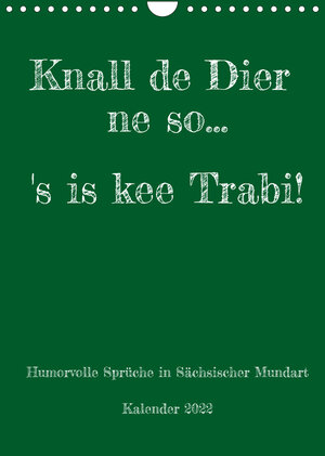 Buchcover Humorvoller Mundartkalender Sachsen (Wandkalender 2022 DIN A4 hoch) | Sächsmaschine | EAN 9783674039903 | ISBN 3-674-03990-7 | ISBN 978-3-674-03990-3