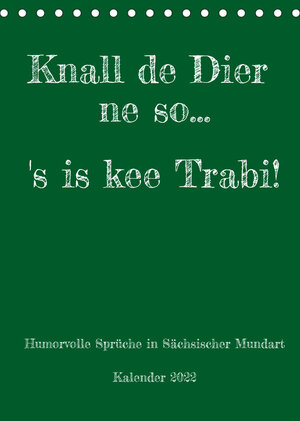 Buchcover Humorvoller Mundartkalender Sachsen (Tischkalender 2022 DIN A5 hoch) | Sächsmaschine | EAN 9783674039927 | ISBN 3-674-03992-3 | ISBN 978-3-674-03992-7