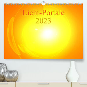 Buchcover Licht-Portale 2023 (Premium, hochwertiger DIN A2 Wandkalender 2023, Kunstdruck in Hochglanz) | Ramon Labusch | EAN 9783674278470 | ISBN 3-674-27847-2 | ISBN 978-3-674-27847-0