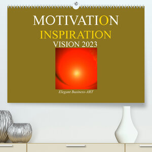 Buchcover MOTIVATION - INSPIRATION - VISION 2023 (Premium, hochwertiger DIN A2 Wandkalender 2023, Kunstdruck in Hochglanz) | Ramon Labusch | EAN 9783674279477 | ISBN 3-674-27947-9 | ISBN 978-3-674-27947-7