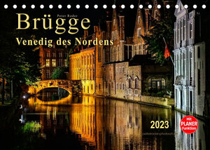 Buchcover Brügge - Venedig des Nordens (Tischkalender 2023 DIN A5 quer) | Peter Roder | EAN 9783674648372 | ISBN 3-674-64837-7 | ISBN 978-3-674-64837-2