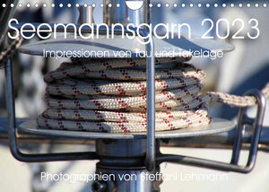Buchcover Seemannsgarn 2023. Impressionen von Tau und Takelage (Wandkalender 2023 DIN A4 quer) | Steffani Lehmann | EAN 9783674649058 | ISBN 3-674-64905-5 | ISBN 978-3-674-64905-8