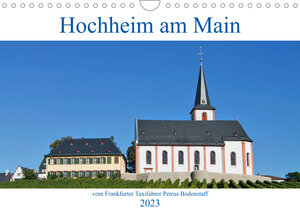 Buchcover Hochheim am Main vom Frankfurter Taxifahrer Petrus Bodenstaff (Wandkalender 2023 DIN A4 quer) | Petrus Bodenstaff | EAN 9783674709530 | ISBN 3-674-70953-8 | ISBN 978-3-674-70953-0