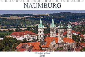 Buchcover Naumburg - Kleinod an der Saale (Tischkalender 2023 DIN A5 quer) | U boeTtchEr | EAN 9783674728784 | ISBN 3-674-72878-8 | ISBN 978-3-674-72878-4