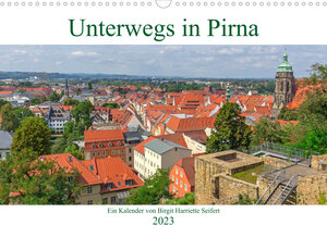 Buchcover Unterwegs in Pirna (Wandkalender 2023 DIN A3 quer) | Birgit Harriette Seifert | EAN 9783674969606 | ISBN 3-674-96960-2 | ISBN 978-3-674-96960-6