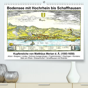 Buchcover Matthäus Merian - Bodensee mit Hochrhein bis Schaffhausen (Premium, hochwertiger DIN A2 Wandkalender 2023, Kunstdruck in Hochglanz) | Claus Liepke | EAN 9783675007246 | ISBN 3-675-00724-3 | ISBN 978-3-675-00724-6
