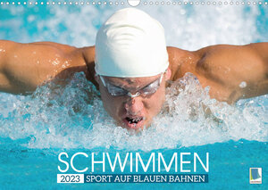 Buchcover Schwimmen: Sport auf blauen Bahnen (Wandkalender 2023 DIN A3 quer) | CALVENDO | EAN 9783675176140 | ISBN 3-675-17614-2 | ISBN 978-3-675-17614-0