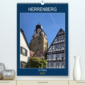 Buchcover Herrenberg im Fokus (Premium, hochwertiger DIN A2 Wandkalender 2023, Kunstdruck in Hochglanz) | Klaus-Peter Huschka | EAN 9783675233621 | ISBN 3-675-23362-6 | ISBN 978-3-675-23362-1