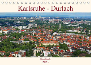 Buchcover Karlsruhe-Durlach (Tischkalender 2023 DIN A5 quer) | Klaus Eppele | EAN 9783675269521 | ISBN 3-675-26952-3 | ISBN 978-3-675-26952-1