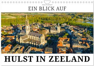 Buchcover Ein Blick auf Hulst in Zeeland (Wandkalender 2024 DIN A4 quer), CALVENDO Monatskalender | Markus W. Lambrecht | EAN 9783675418646 | ISBN 3-675-41864-2 | ISBN 978-3-675-41864-6